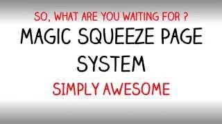 The Magic Squeeze Page System