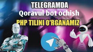 Telegramda Qoravul bot ochish  php da bot ochish  Telegram guruh qoriqlovchi bot ochish
