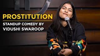 Prostitution  Stand-up Comedy by Vidushi Swaroop