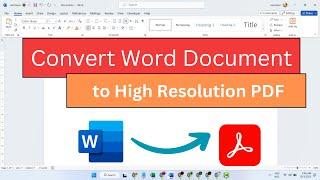 How to Convert Word Document to High Resolution PDF