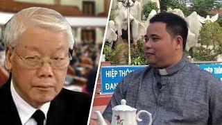 Linh mục Đặng Hữu Nam nói gì khiến Nguyễn Phú Trọng lồng lộn điên tức?