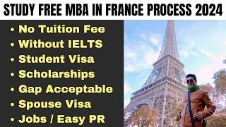 Study Free MBA Process in FRANCE 2024  Student Visa  NO IELTS  GAP  Fund  Jobs  Spouse  Apply