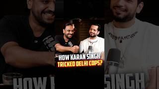 How Karan Singh Tricked Delhi Cops? #shorts @KaranSinghMagic