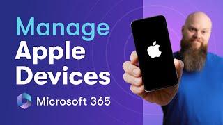 The Ultimate Guide to Managing Apple Devices in Microsoft Intune