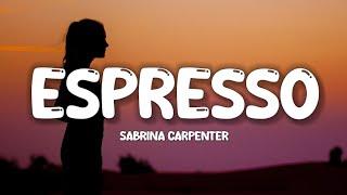 Sabrina Carpenter - Espresso Lyrics