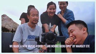 We made a new Music Video Tami Nokke Bedu oppo by Margey Ete. BTS vlog