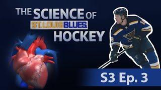 The Science of St. Louis Blues Hockey  Season 3 Episode 3  Heart and Swole