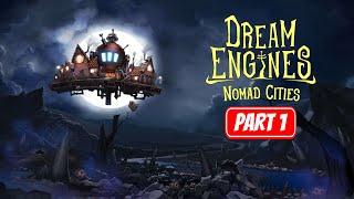 DREAM ENGINES NOMAD CITIES EA RELEASE   PART 1 Gameplay Walkthrough No Commentary  FULL GAME