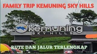 FAMILYTRIP KEMUNING SKY HILLS KARANGANYAR ‼️ RUTE TERLENGKAP ‼️ KEBUN TEH KEMUNING‼️ Part 01