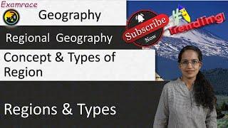 Concept and Types of Region Fundamentals of Geography