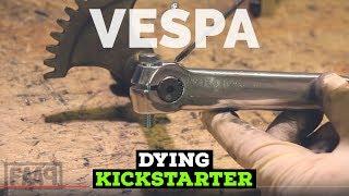 vespa DYING KICKSTARTER explained  reason  FMPguides - Solid PASSion 