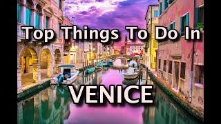 Top Things To Do in Venice Italy 2020  4K