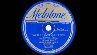 1930 Victor Young as ‘Mark Fisher’ - You’re Driving Me Crazy Dick Robertson vocal