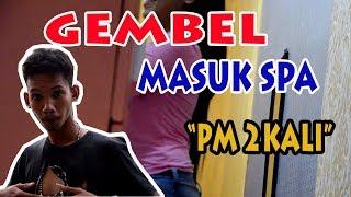 Sosial Eksperimen - Gembel Masuk Spa pijat Plus Plus