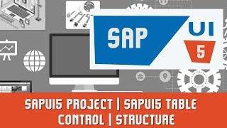 SAPUI5 Tutorials  SAPUI5 Project  SAPUI5 Table  Control  Structure of Table Control