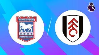 Ipswich Town vs. Fulham  Premier League 2425 at Portman Road Full Match 4K- FC24