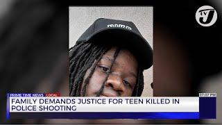 Family Demands Justice for Teen Killed in Police Shooting  TVJ News