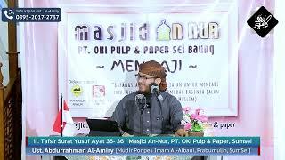 11. Tafsir Surat Yusuf Dan Faidah Dari Kisah Hidup Nabi Yusuf  Ust Abdurrahman Al Amiry