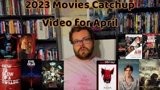 2023 Movies Catchup video for April