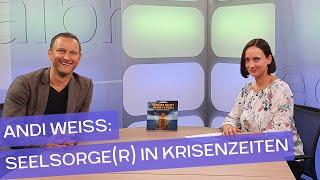 Andi Weiss Seelsorger in Krisenzeiten  Alpha & Omega