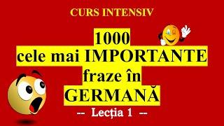 CURS INTENSIV 1000 Cele mai IMPORTANTE fraze în germană în 15 zileLECTIA 1