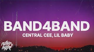 CENTRAL CEE - BAND4BAND Lyrics ft. Lil Baby