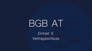 BGB AT Folge 3 Vertragsschluss