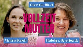 Victoria Bonelli Vollzeitmutter – Wichtigster Beruf der Welt? Interview mit Hedwig v. Beverfoerde