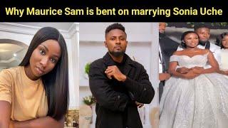 Why Maurice Sam is set to marry Sonia Uche as reality proves otherwise in nollywood