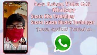 Cara Rekam Video Call Whatsapp Ada Suaranya Tanpa Aplikasi Tambahan