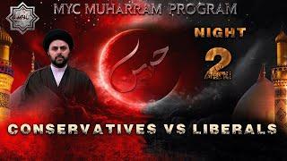 Night 2 - Conservatives vs Liberals - Sayed Ahmed Qazwini  Muharram 20241446