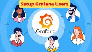 How to Create Grafana Users