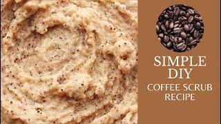 Simple DIY Coffee Sugar Scrub  No Mixer Required
