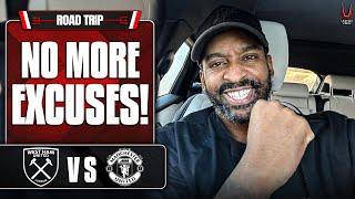 Cut The Crap JUST WIN  West Ham vs Man United  Road Trip