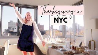 A Very NYC THANKSGIVING Vlog Hosting Thanksgiving in my New York City Apartment