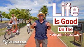 Life Is Good On The Amador Causeway Panama