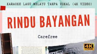 Rindu Bayangan - Carefree I 4K VIDEO Karaoke Lagu Melayu Tanpa Vokal