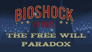 Bioshock Infinite  The Free Will Paradox