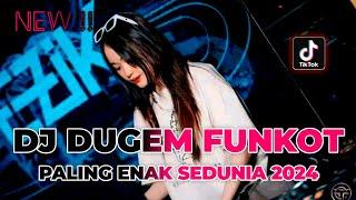 DJ DUGEM FUNKOT PALING ENAK SEDUNIA 2024  DJ FUNKOT TERBARU FULL BASS  REMIX VIRAL TIKTOK