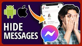 How To Hide And Unhide Messages On Messenger