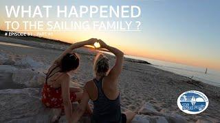 What happened to The Sailing Family in the last 2 years part #1 The Sailing Family Ep.81