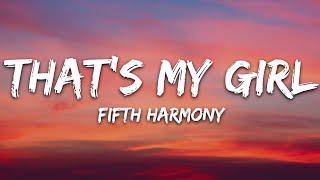 Fifth Harmony - Thats My Girl Lyrics