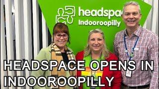 Headspace opens in Indooroopilly