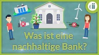 Was ist eine nachhaltige Bank? - Nachhaltig Investieren