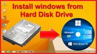 Install Windows XP 7 8.1 10 from hard drive  NO DVD or USB needed