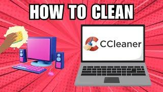 How To Clean Windows 10 & 11 with CCleaner in 2024