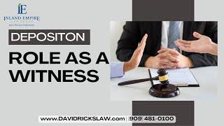 What is Your Role as a Witness in a Deposition?