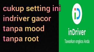 indriver gacor • setting hp tanpa mood tanpa root by AMS