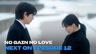 No Gain No Love  Next On Episode 12  Amazon Prime