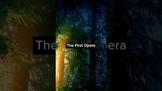 The First Opera #shorts #opera